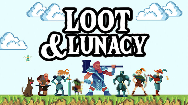 Loot and Lunacy